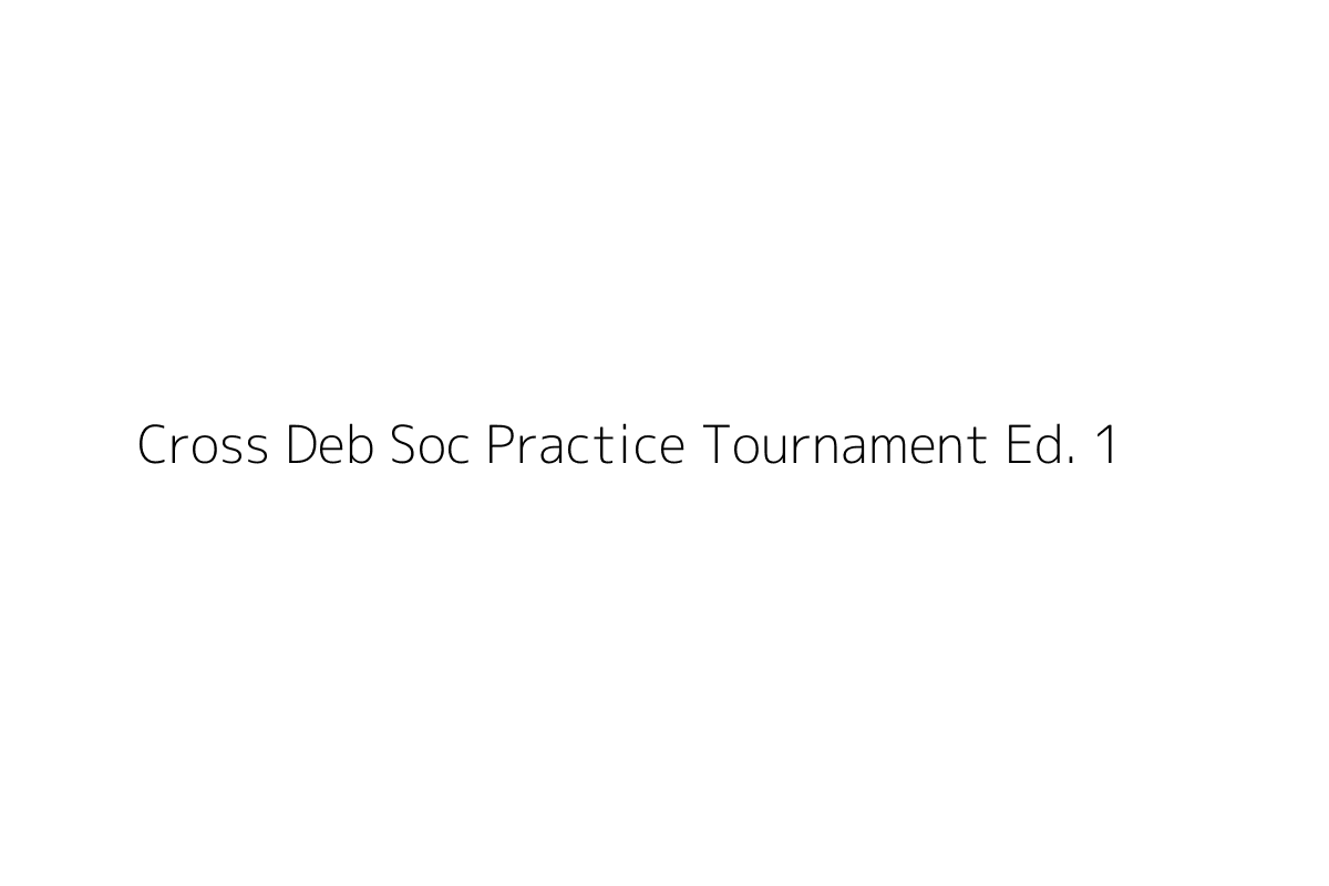 Cross Deb Soc Practice Tournament Ed. 1