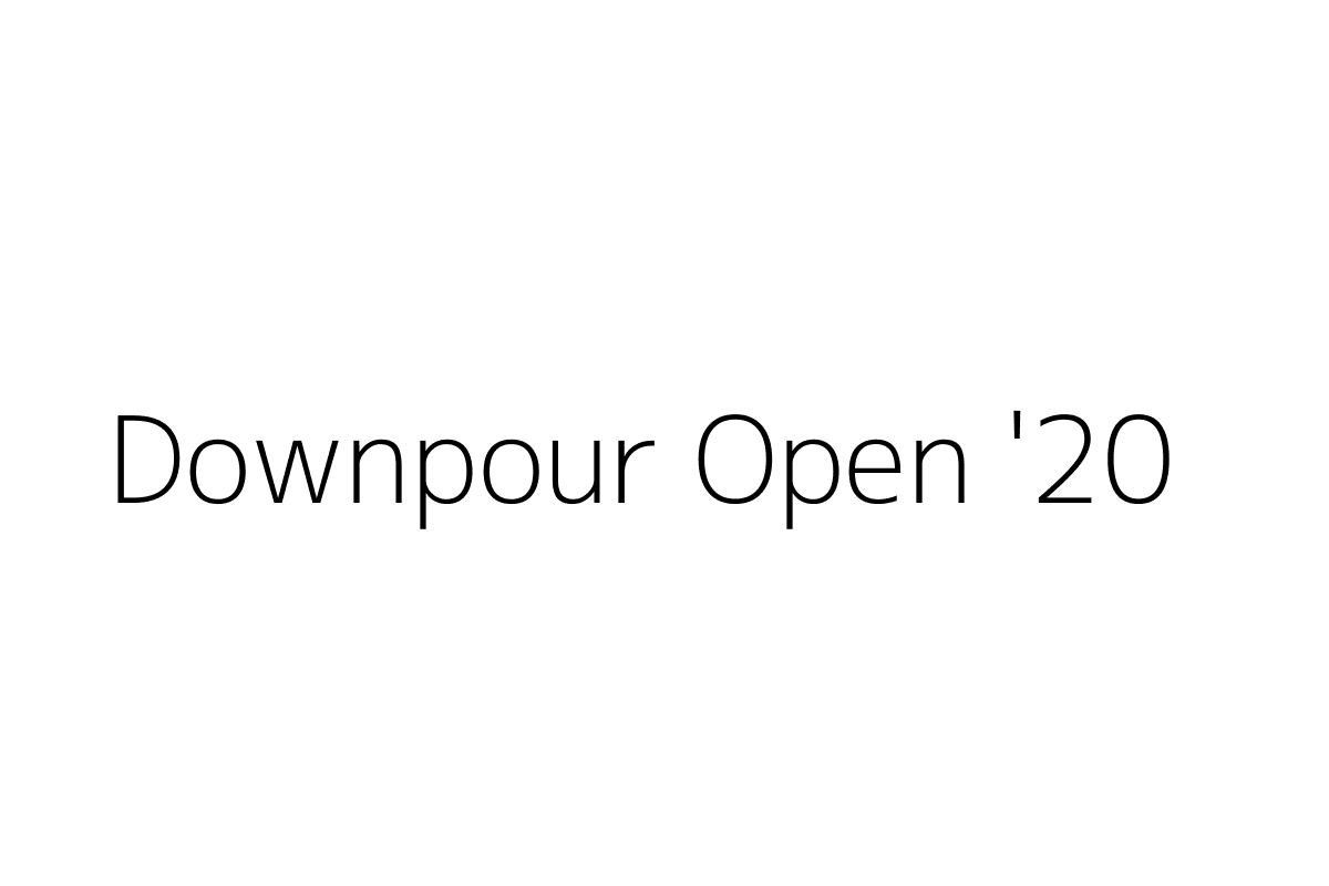 Downpour Open ’20