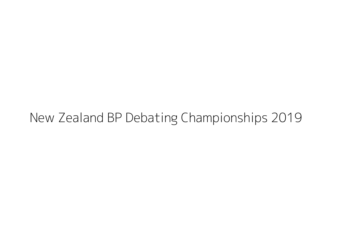 New Zealand BP Debating Championships 2019