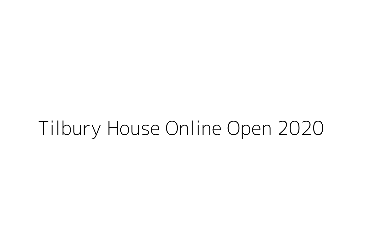 Tilbury House Online Open 2020