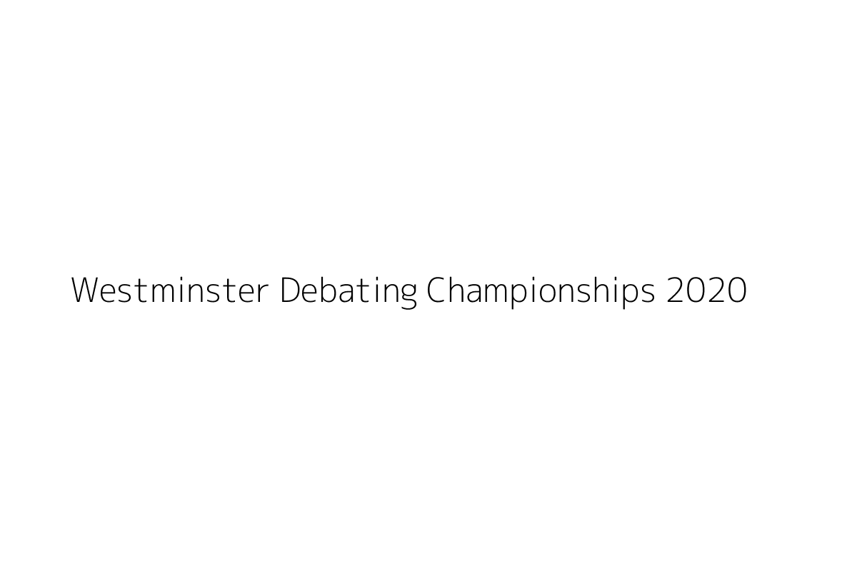 Westminster Debating Championships 2020